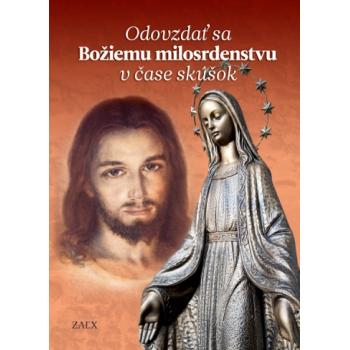 Odovzdať sa Božiemu milosrdenstvu v čase skúšok