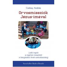 Orvosmissziók Jézus-imával - Csókay András