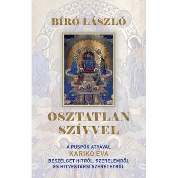 Osztatlan szívvel - Bíró László - Karikó Éva