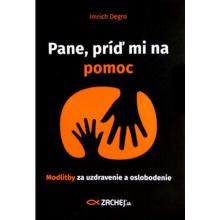 Pane, príď mi na pomoc - Imrich Degro