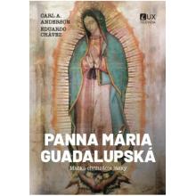 Panna Mária Guadalupská - Matka civilizácie lásky