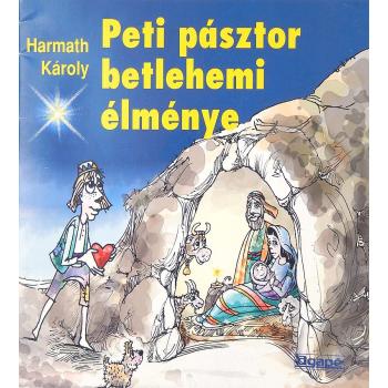 Peti pásztor betlehemi élménye - Harmath Károly