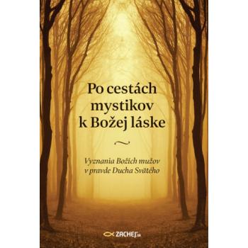 Po cestách mystikov k Božej láske