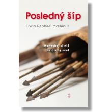 Posledný šíp - Erwin Raphael McManus