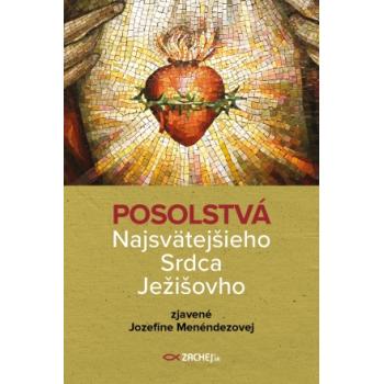 Posolstvá Najsvätejšieho Srdca Ježišovho - Jozefína Menéndezová
