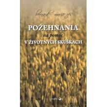 Požehnania na pomoc v životných skúškach - Bernard-Marie OFS