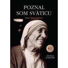 Poznal som sväticu - Matka Tereza z Kalkaty - Angelo Comastri