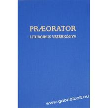 Praeorator - Liturgikus Vezérkönyv