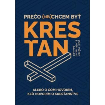 Prečo (ne)chcem byť kresťan - Janči Máhrik - José Calvo Aguilar