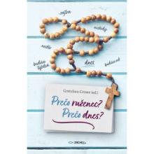 Prečo ruženec? Prečo dnes? - Gretchen Crowe