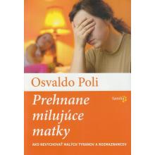 Prehnane milujúce matky - Osvaldo Poli