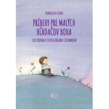 Príbehy pre malých hľadačov Boha - Francesco Liera