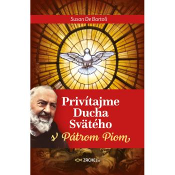 Privítajme Ducha Svätého s Pátrom Piom - Susan De Bartoli