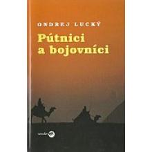 Pútnici a bojovníci - Ondrej Lucký