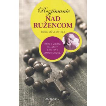 Rozjímanie nad ružencom - Beda Müller (ed.)