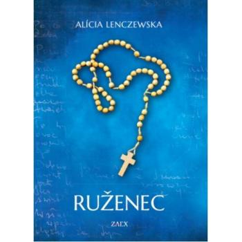 Ruženec - Alícia Lenczewska