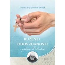 Ruženec odovzdanosti s pátrom Dolindom - Joanna Batkiewicz-Brożek