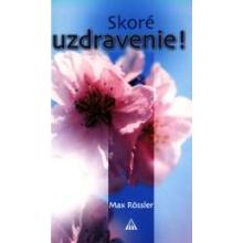 Skoré uzdravenie - Max Rösller