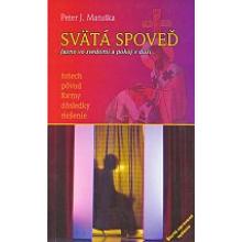 Svätá Spoveď - Peter J. Matuška