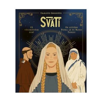 Svätí - Charlotte Grossetete-Nans Grall-Stephanie Son