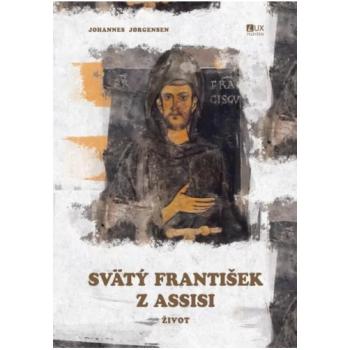 Svätý František z Assisi - Johannes Jorgensen