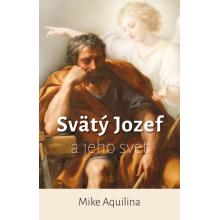 Svätý Jozef a jeho svet - Mike Aquilina