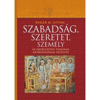 Szabadság, szeretet, személy - Bugár M. István