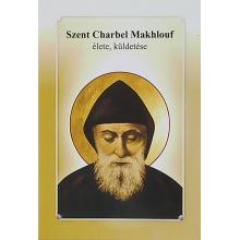 Szent Charbel Makhlouf - élete, küldetése
