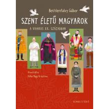 Szent életű magyarok - Bethlenfalvy Gábor