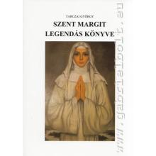 Szent Margit legendás könyve - Tarczai György