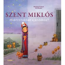 Szent Miklós miért titokban ajándékoz?