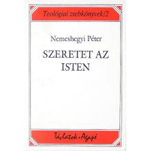 Szeretet az Isten<br> - Nemeshegyi Péter SJ