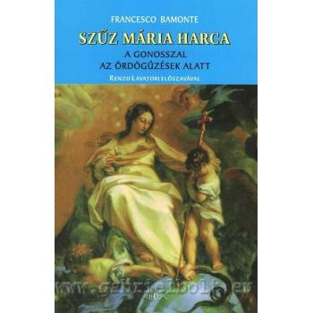 Szűz Mária harca a gonosszal az ördögűzések alatt - Francesco Bamonte