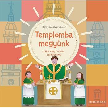 Templomba megyünk - Bethlenfalvy Gábor