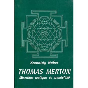Thomas Merton - Szonntág Gábor