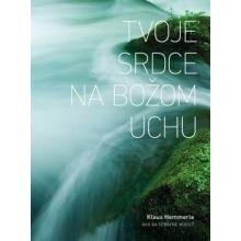 Tvoje srdce na Božom uchu - Klaus Hemmerle