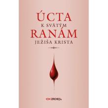 Úcta k svätým ranám Ježiša Krista Úcta k svätým ranám Ježiša Krista