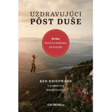 Uzdravujúci pôst duše - Ken Kniepmann