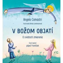 V Božom objatí -  Angelo Comastri