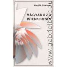 Vágyakozó Istenkeresés - Paul M. Zulehner