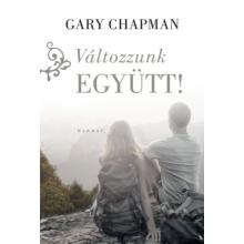 Változzunk együtt! - Gary Chapman