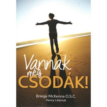 Vannak még csodák! - Briege McKenna OSC