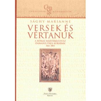 Versek és vértanúk - Sághy Marianne