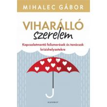 Viharálló szerelem - Mihalec Gábor