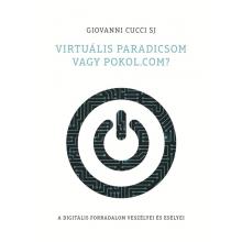 Virtuális paradicsom vagy pokol.com? - Giovanni Cucci SJ