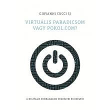 Virtuális paradicsom vagy pokol.com? - Giovanni Cucci SJ