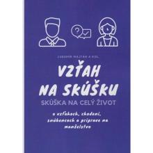 Vzťah na skúšku - Skúška na celý život - Ľubomír Majtán