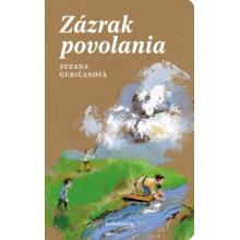 Zázrak povolania - Zuzana Guričanová