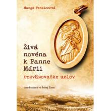 Živá novéna k Panne Márii, rozväzovačke uzlov - Marge Fenelonova