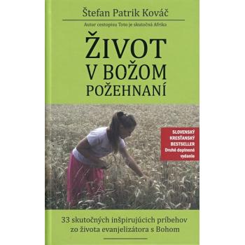 Život v Božom požehnaní - Štefan Patrik Kováč